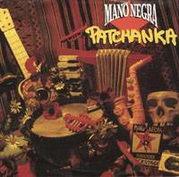 Mano Negra : Patchanka (Single)